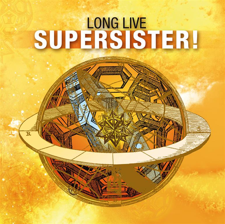 LONG LIVE SUPERSISTER!